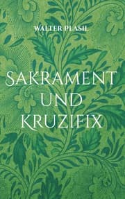 Cover von Sakrament und Kruzifix