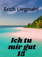 Cover von Ich tu mir gut 15