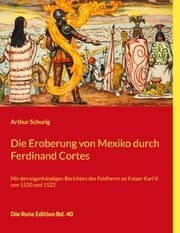 Cover von Die Eroberung von Mexiko durch Ferdinand Cortes