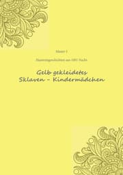Cover von Haremesgeschichten aus 1001 Nacht Gelb gekleidetes Sklaven- Kindermädchen