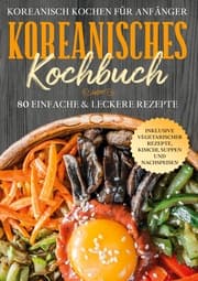 Cover von Koreanisch kochen für Anfänger: Koreanisches Kochbuch