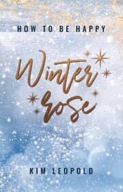 Cover von how to be happy: Winterrose (New Adult Romance)