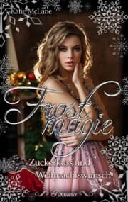 Cover von Frostmagie - Zuckerkuss und Weihnachtswunsch