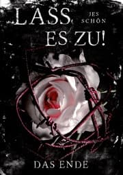 Cover von Lass es zu!: Das Ende
