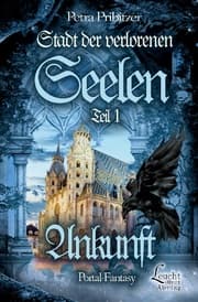 Cover von Stadt der Verlorenen Seelen - Ankunft