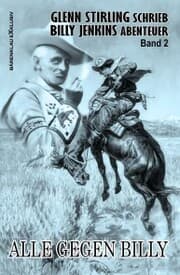 Cover von Glenn Stirling schrieb Billy-Jenkins-Abenteuer - Band 2: Alle gegen Billy