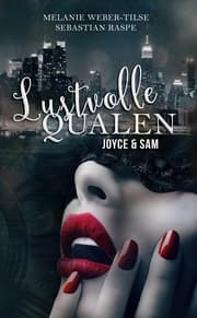 Cover von Lustvolle Qualen: Joyce & Sam