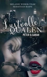 Cover von Lustvolle Qualen: Peter & Sarah