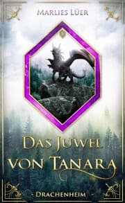 Cover von Das Juwel von Tanara: Drachenheim