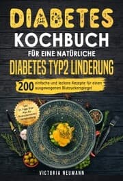 Cover von Diabetes Kochbuch für eine natürliche Diabetes Typ 2 Linderung