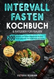 Cover von Intervallfasten 16:8 Kochbuch und Ratgeber für Frauen