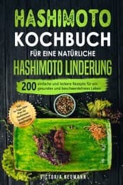 Cover von Hashimoto Kochbuch für eine natürliche Hashimoto Linderung