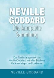 Cover von Neville Goddard - Die komplette Sammlung
