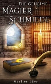 Cover von Die geheime Magierschmiede