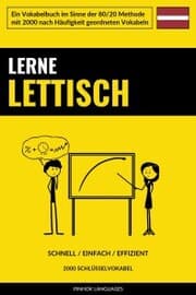 Cover von Lerne Lettisch - Schnell / Einfach / Effizient