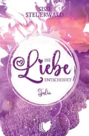 Cover von Die Liebe entscheidet - Julia