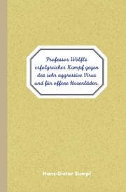 Cover von Professor Wölfls erfolgreicher Kampf gegen das sehr aggressive Virus