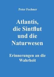 Cover von Atlantis, die Sintflut und die Naturwesen