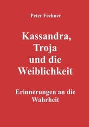 Cover von Kassandra, Troja und die Weiblichkeit