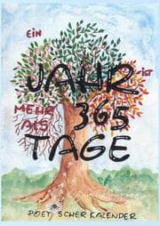 Cover von Ein Jahr ist mehr als 365 Tage - Poetischer Kalender