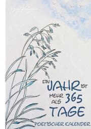 Cover von Ein Jahr ist mehr als 365 Tage - Poetischer Kalender