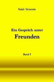 Cover von Ein Gespräch unter Freunden - Band I