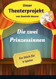 Cover von Unser Theaterprojekt, Band 20 - Die zwei Prinzessinnen