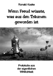 Cover von Wenn Freud wüsste, was aus den Träumen geworden ist