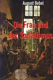 Cover von Die Frau und der Sozialismus