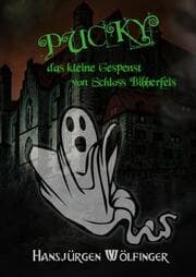 Cover von PUCKY - das kleine Gespenst von Schloss Bibberfels