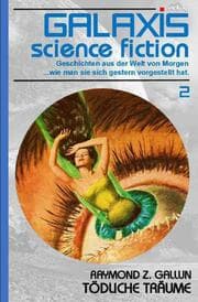 Cover von GALAXIS SCIENCE FICTION, Band 2: TÖDLICHE TRÄUME
