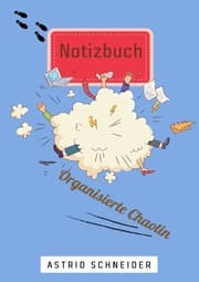 Cover von Notizbuch 'Organisierte Chaotin'