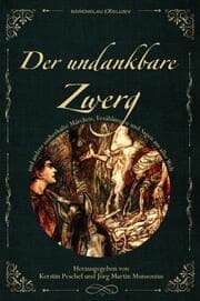 Cover von DER UNDANKBARE ZWERG: Märchen, Sagen und Erzählungen aus aller Welt