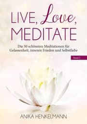 Cover von Live, Love, Meditate (Band 2)