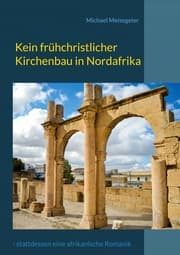 Cover von Kein frühchristlicher Kirchenbau in Nordafrika