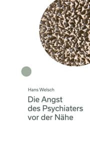 Cover von Die Angst des Psychiaters vor der Nähe