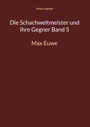 Cover von Die Schachweltmeister und ihre Gegner Band 5