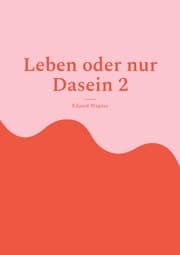 Cover von Leben oder nur Dasein 2
