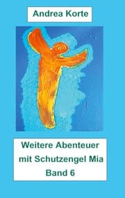 Cover von Weitere Abenteuer mit Schutzengel Mia