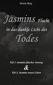 Cover von Jasmins Flucht in das dunkle Licht des Todes