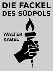 Cover von Die Fackel des Südpols