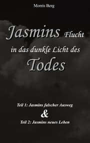 Cover von Jasmins Flucht in das dunkle Licht des Todes