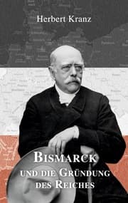 Cover von Bismarck und die Gründung des Reiches