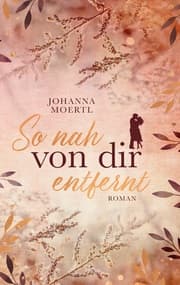 Cover von So nah von dir entfernt