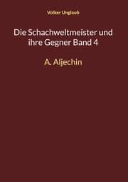 Cover von Die Schachweltmeister und ihre Gegner Band 4