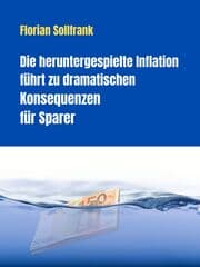 Cover von Die heruntergespielte Inflation führt zu dramatischen Konsequenzen für Sparer