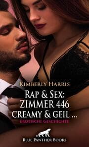 Cover von Rap & Sex: ZIMMER 446 creamy und geil ... - Erotische Geschichte + 4 weitere Geschichten
