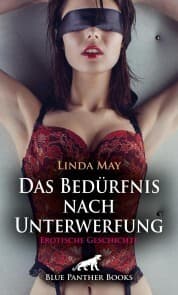 Cover von Das Bedürfnis nach Unterwerfung , Erotische Geschichte