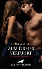 Cover von Das Klassentreffen: Zum Dreier verführt - Erotische Geschichte + 1 weitere Geschichte