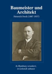 Cover von Baumeister und Architekt Heinrich Ferck (1887-1937)